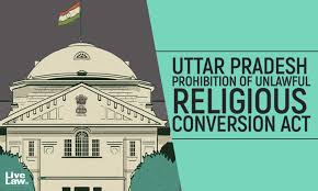 UP Prohibition Of Unlawful Conversion of Religion Act, 2021 Neither Prohibits Interfaith Marriages Nor Bars Live-In Relationship